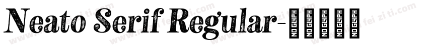 Neato Serif Regular字体转换